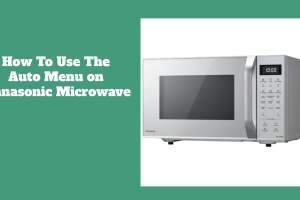 How To Use The Auto Menu on Panasonic Microwave