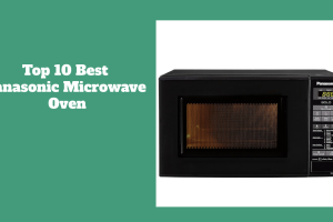 Top 10 Best Panasonic Microwave Oven